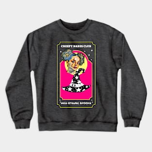 Creepy Babes Club (high-strung Halloween spooky) Crewneck Sweatshirt